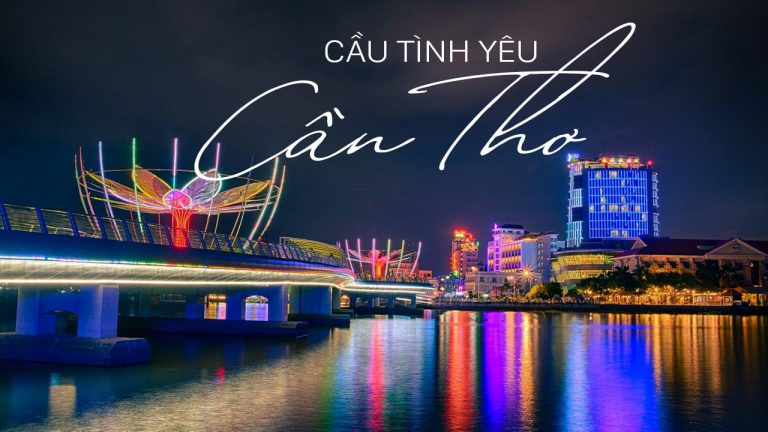 Cầu tình yêu Cần Thơ: Điểm đến hẹn hò lý tưởng cầu tình yêu cần thơ