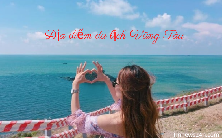 Top 12 Địa Điểm Du Lịch Vũng Tàu Siêu Hot Hiện Nay